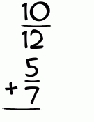 What is 10/12 + 5/7?