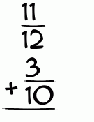 What is 11/12 + 3/10?