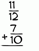 What is 11/12 + 7/10?