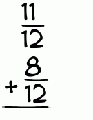 What is 11/12 + 8/12?