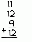 What is 11/12 + 9/12?