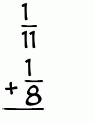 What is 1/11 + 1/8?