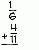 What is 1/6 + 4/11?