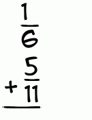 What is 1/6 + 5/11?