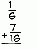What is 1/6 + 7/16?