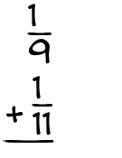 What is 1/9 + 1/11?