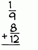 What is 1/9 + 8/12?
