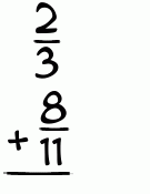 What is 2/3 + 8/11?