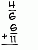 What is 4/6 + 6/11?