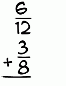 What is 6/12 + 3/8?