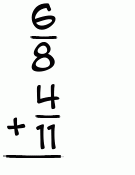 What is 6/8 + 4/11?