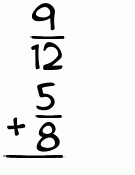 What is 9/12 + 5/8?