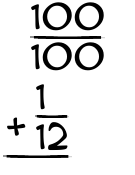 What is 100/100 + 1/12?