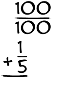 What is 100/100 + 1/5?