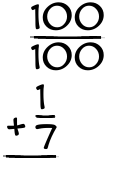 What is 100/100 + 1/7?