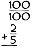 What is 100/100 + 2/5?