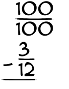 What is 100/100 - 3/12?