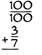 What is 100/100 + 3/7?