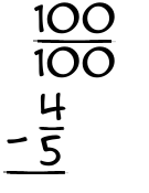 What is 100/100 - 4/5?