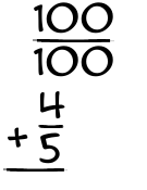 What is 100/100 + 4/5?