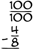 What is 100/100 - 4/8?
