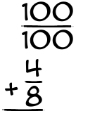 What is 100/100 + 4/8?