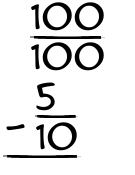 What is 100/100 - 5/10?