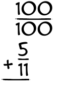What is 100/100 + 5/11?