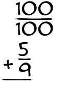 What is 100/100 + 5/9?