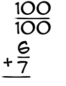 What is 100/100 + 6/7?