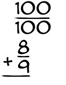 What is 100/100 + 8/9?
