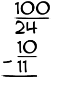 What is 100/24 - 10/11?