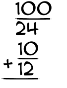What is 100/24 + 10/12?