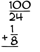 What is 100/24 + 1/8?