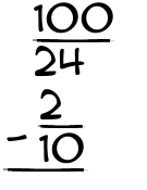 What is 100/24 - 2/10?