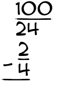 What is 100/24 - 2/4?