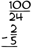 What is 100/24 - 2/5?