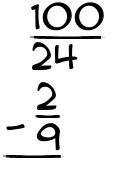 What is 100/24 - 2/9?