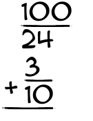 What is 100/24 + 3/10?