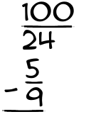 What is 100/24 - 5/9?