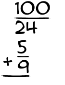 What is 100/24 + 5/9?