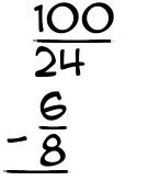 What is 100/24 - 6/8?