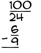 What is 100/24 - 6/9?