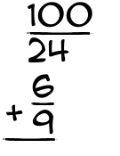 What is 100/24 + 6/9?