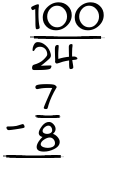 What is 100/24 - 7/8?