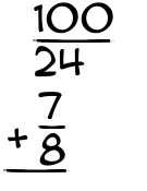 What is 100/24 + 7/8?