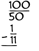 What is 100/50 - 1/11?