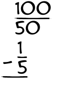 What is 100/50 - 1/5?