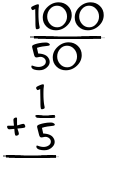 What is 100/50 + 1/5?