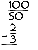 What is 100/50 - 2/3?